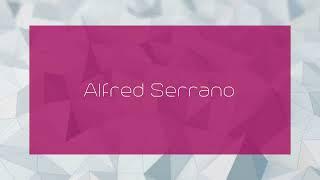 Alfred Serrano - appearance