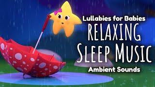 10 Hours Super Relaxing Baby Music - Ambient Sleep Music - Bedtime Lullaby For Sweet Dreams