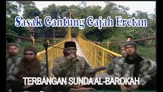 SASAK GANTUNG GAJAH ERETAN - Terbangan Sunda Al-Barokah