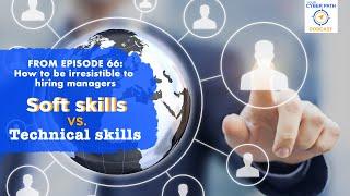 Soft Skills vs. Technical Skills