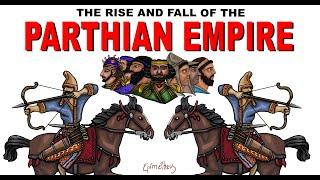 Who were the Parthians? (Rise and Fall of the Parthian Empire)