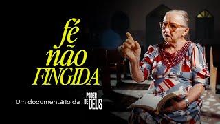 Fé não fingida | Documentário