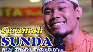 USTADZ AKRI PATRIO CERAMAH SUNDA 085217279666 with AINA HABIBAH dan YOGA PNS || AKRI PATRIO