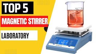 Best Magnetic Stirrer Laboratory Rviews 2023| Magnetic Stirrer Laboratory