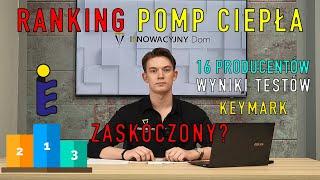 RANKING POMP CIEPŁA! Która pompa jest NAJLEPSZA wg.  KEYMARK ? Omawiamy 18 pomp o które prosiliście.