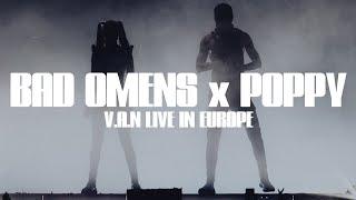 BAD OMENS x POPPY - "V.A.N" - LIVE IN EUROPE - WINTER 2024