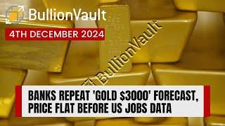 Banks Repeat 'Gold $3000' Forecast, Price Flat Before US Jobs Data