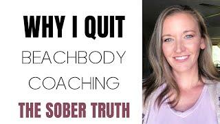 Ex Beachbody Coach - Why I Quit Coaching [The Truth About MLM's] - Part 1