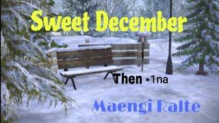 Sweet December - 1//Maengi_Ralte#fiction #thriller #mizo_love_story