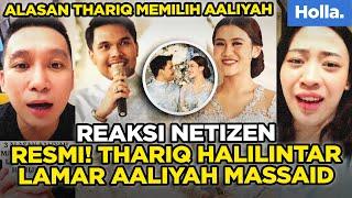 Reaksi Netizen Resmi! Thariq Halilintar Lamar Aaliyah Massaid, Alasan Thariq Memilih Aaliyah