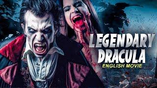 LEGENDARY DRACULA - Hollywood English Movie | Blockbuster Vampire Horror Full Movie In English HD