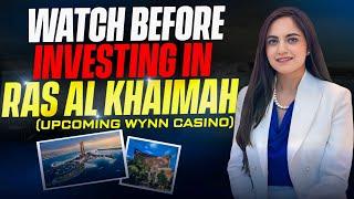 Wynn casino in Ras Al Khaimah| Las Vegas in UAE | Invest in RAK #dubai #wynn #lasvegas