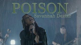Savannah Dexter - Poison (Official Music Video)