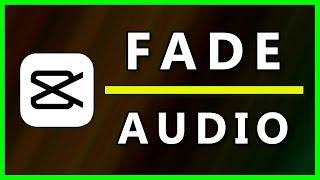 How to Fade In and Fade Out Audio in CapCut | 2023