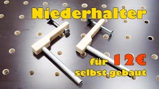 Niederhalter selbst bauen · 20mm Lochraster · schnell & günstig 