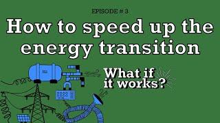 How to speed up the energy transition