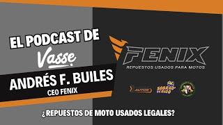 El Podcast de Vasse Capítulo 3 / 2da Temporada / FENIX REPUESTOS USADOS / Andrés Felipe Builes