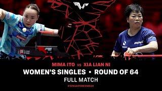 FULL MATCH | Mima ITO vs Xia Lian NI | WS R64 | #SingaporeSmash 2024