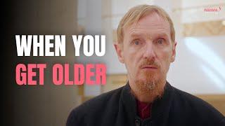 When you get older - Shaykh Abdul Hakim Murad