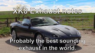 XK8 Exhaust = Probably the best sounding exhaust in the world.