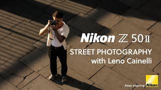 Nikon Z50II | My life with a camera | Street photography with Leno Cainelli