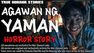 AGAWAN NG YAMAN HORROR STORY | True Horror Stories | Tagalog Horror