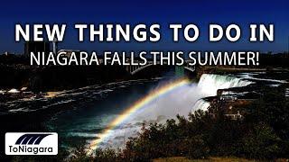 New Things To Do In Niagara Falls This Summer! | ToNiagara.