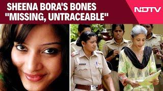 Indrani Mukherjee | Sheena Bora's Bones "Missing, Untraceable", CBI Tells Mumbai Court