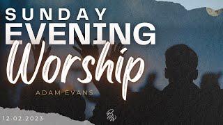 Sunday Evening Worship | Impossible | Adam Evans