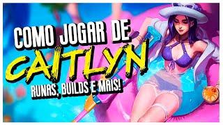 GAMEPLAY EXPLICATIVA COMO JOGAR DE CAITLYN ADC 2021! RUNAS, BUILDS E+- League of Legends | Dark #466