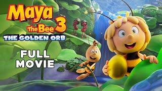 Maya The Bee 3: The Golden Orb | FULL MOVIE | Honey Gold Family Animation Adventure