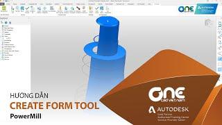 OneCAD | Hướng dẫn tạo Form Tool trong PowerMill