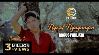 Bagus Parijata - NYESEL NYAYANGIN (Official Music Video)