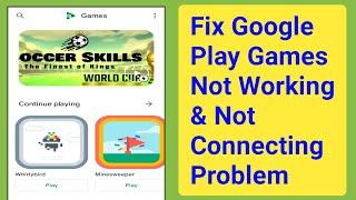 Fix Google Play Games Not Working & Not Connecting Problem।Google Play Games Not Opening Problem Fix