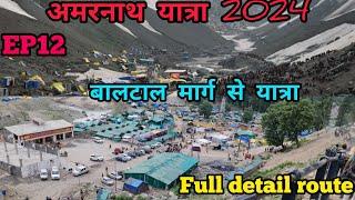 EP12 | Amarnath Yatra 2024 |  अमरनाथजी से बालटाल  | Baltal Route | Amarnath Cave to Baltal #amarnath