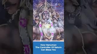 How Hanuman the Controller of Saturn Can Bless You