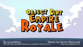 Object Dirt Empire Royale - Intro