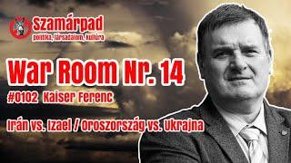 Kaiser Ferenc : "Az iráni támadásról már napokkal előre tudni lelehetett..." War Room Nr. 14