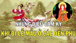 Sự Tích Thánh MẪU LIỄU HẠNH - Nghi Thức Cúng Hầu Đồng, Đại Cấm Kị Khi Vào Lễ Mẫu Ở Các Đền Phủ