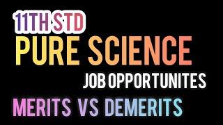 Pure science group merits and Demerits | job possiblities in pure science group | NSN TEACHING