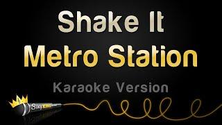 Metro Station - Shake It (Karaoke Version)