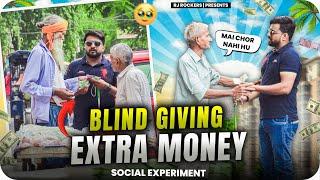 Blind Guy Giving Extra Money || Loyalty Test