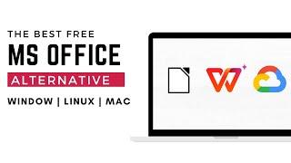 Best Microsoft Office Alternatives for Windows & Linux in 2024  Free & Easy Installation