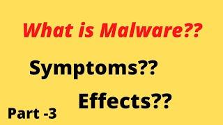 What is Malware? Explain symptoms of malware and effects also.#malware #effects  #symptoms