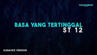 ST 12 – Rasa Yang Tertinggal (Karaoke Version)