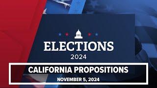 California Propositions | Breaking down all 10 on the Nov 5, 2024 ballot