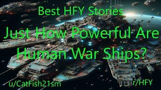 Best HFY Sci-Fi Stories: Just How Powerful Are Human War Ships?