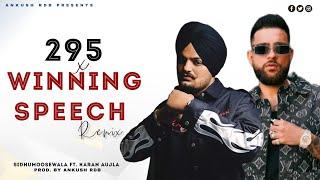 WINNING SPEECH X 295 : Sidhumoosewala Ft. Karan Aujla | Ankush Rdb | Latest Punjabi Songs 2024