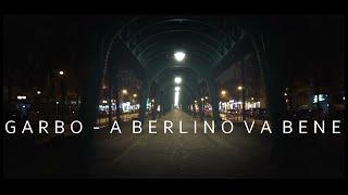 Garbo - A Berlino va Bene (Choreomusic Video) |HD|