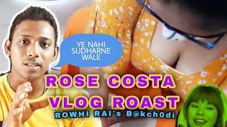 Rose costa vlog + rowhi rai Roast - Ye log nahi Sudhrenge | Mastikhor Roaster